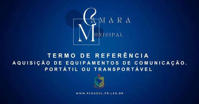 https://www.rioazul.pr.leg.br/transparencia/licitacoes/termo-de-referencia/aquisicao-de-equipamentos-de-comunicaca-portatil-ou-transportavel/view