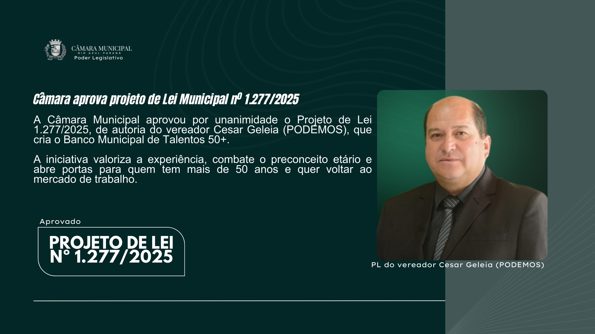 Câmara aprova por unanimidade o Banco Municipal de Talentos 50+ proposto pelo vereador Cesar Geleia (PODEMOS)