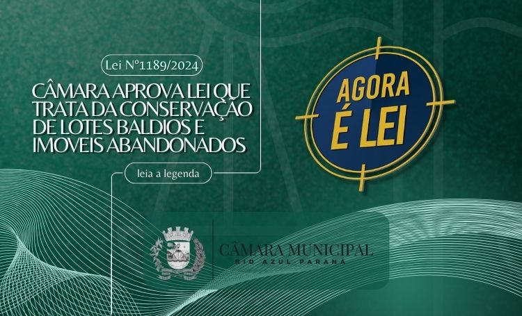Câmara Aprova Lei Que Trata da Conservação de Lotes Baldios e Imóveis Abandonados