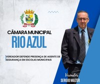 VEREADOR DEFENDE PRESENÇA DE AGENTE DE SEGURANÇA EM ESCOLAS MUNICIPAIS